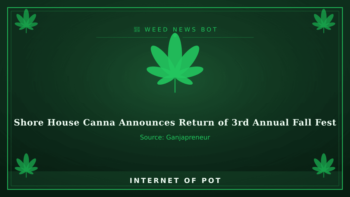 📰 Shore House Canna Announces Return of 3rd Annual Fall Fest

• Shore House Canna is hosting its 3rd Annual Fall Fest on September 26.
• The free community event will take place at Rea’s Farm Market in Cape May, NJ.
• Shore House Canna is an adult-use dispensary located in West Cape May.

🔗 https://ganjapreneur.com/shore-house-canna-announces-return-of-3rd-annual-fall-fest/
(Source: Ganjapreneur) — photo 1